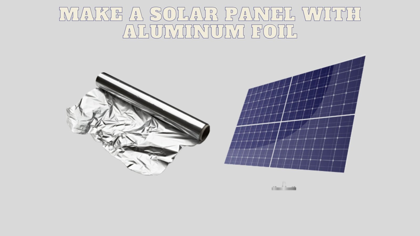 solar panel made with aluminum foil