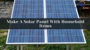 make a solar panel with household items