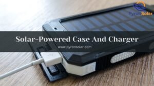 solar-powered phone case/charger