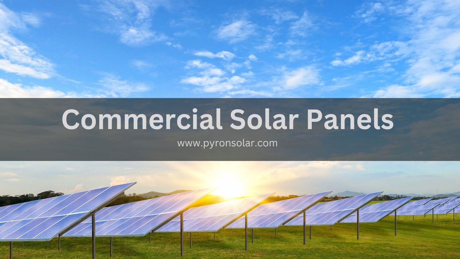 View of Commercial Solar Panels: Benefits & Installation Cost (2024) - Pyron Solar