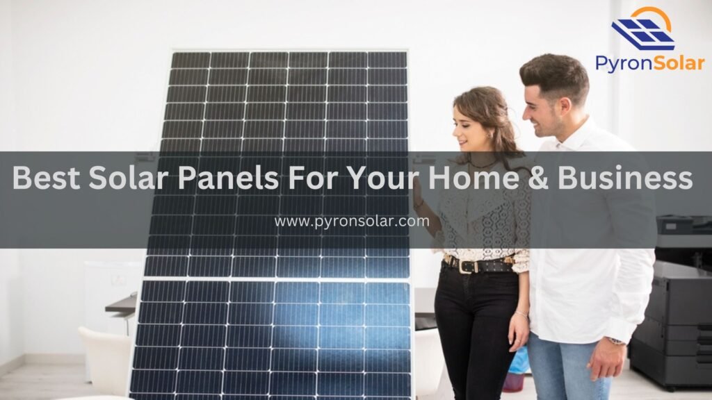 best solar panels for your home and business