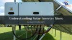 understanding size of solar inverter