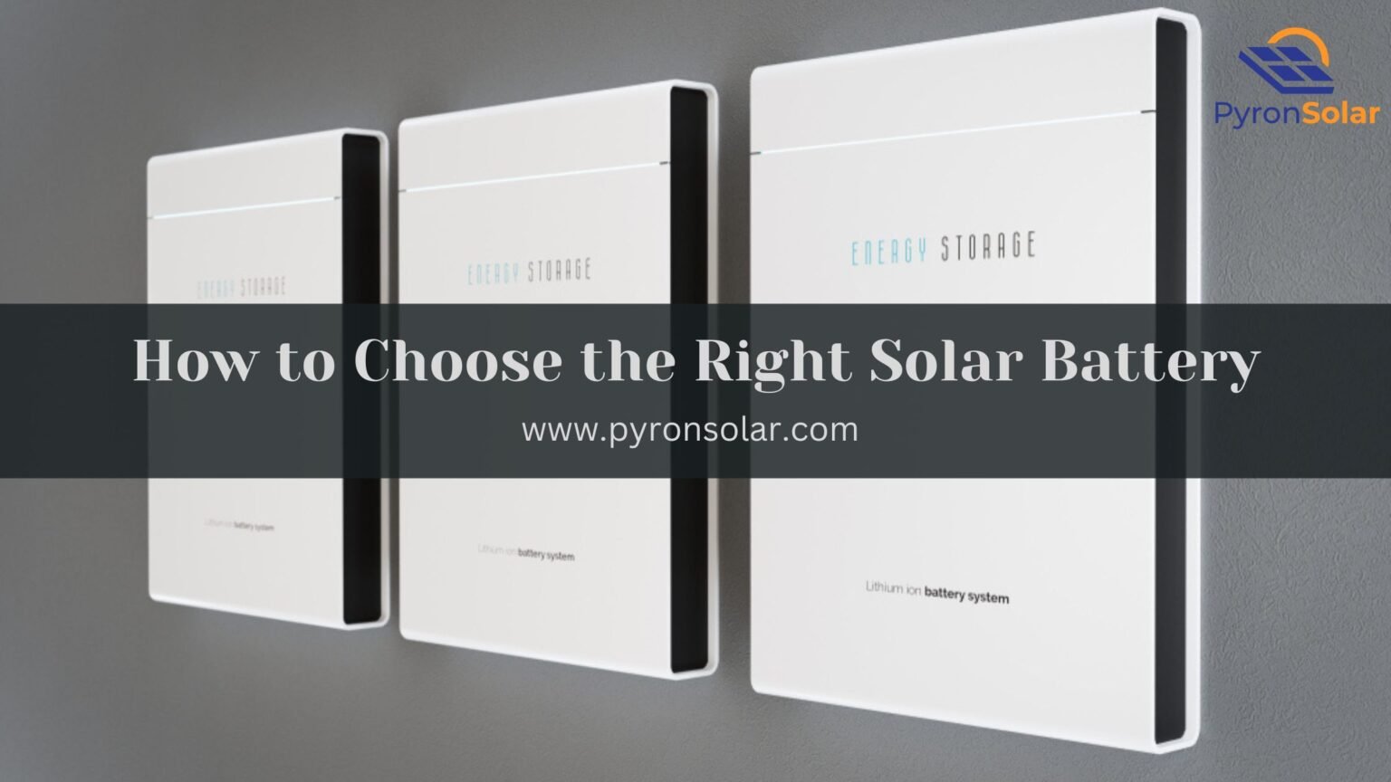 How to Choose the Right Solar Battery for Your Solar Power System ...