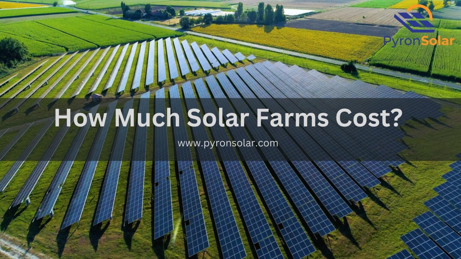 How Much Solar Farms Cost to Install? - Pyron Solar